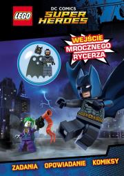 Okładka książki LEGO DC COMICS. WEJŚCIE MROCZNEGO RYCERZA