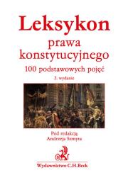 Leksykon prawa konstytucyjnego. 100 podstawowych pojęć. Autor: Opracowanie zbiorowe. Dadada.pl Okładka książki Leksykon prawa konstytucyjnego. 100 podstawowych pojęć