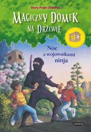 Magiczny domek na drzewie Noc z wojownikami ninja. Autor: Mary Pope Osborne. Dadada.pl Okładka książki Magiczny domek na drzewie Noc z wojownikami ninja