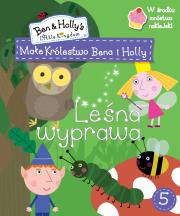 Okładka książki Małe królestwo Bena i Holly 5 Leśna wyprawa