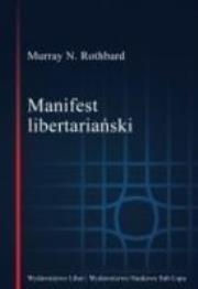 Manifest libertariański. Autor: Rothbard Murray N.. Dadada.pl Okładka książki Manifest libertariański