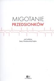 Migotanie przedsionków. Wydawca: Via Medica. Dadada.pl Opakowanie Migotanie przedsionków
