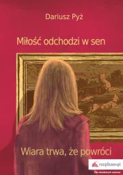 Okładka książki Miłość odchodzi w sen