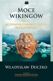 Moce wikingów. Autor: Duczko Władysław. Dadada.pl Okładka książki Moce wikingów