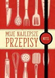 Okładka książki Moje najlepsze przepisy Notes