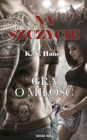 Na szczycie Gra o miłość. Autor: K.N. Haner. Dadada.pl Okładka książki Na szczycie Gra o miłość