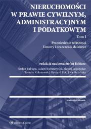 Nieruchomości w prawie cywilnym administracyjnym i podatkowym Tom 1. Autor: Babiarz Stefan, Bieranowski Adam, Jaśniewicz Maciej, Kolanowski Tomasz, Pęk Ryszard, Stefańska Ewa. Dadada.pl Okładka książki Nieruchomości w prawie cywilnym administracyjnym i podatkowym Tom 1