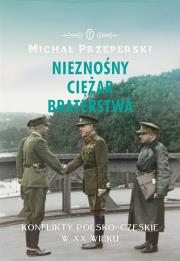 Nieznośny ciężar braterstwa. Autor: Michał Przeperski. Dadada.pl Okładka książki Nieznośny ciężar braterstwa