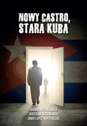 Nowy Castro, stara Cuba. Autor: Joanna Masiubańska, Jarosław Masiubański Omar Lóp. Dadada.pl Okładka książki Nowy Castro, stara Cuba