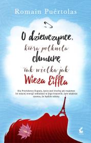Okładka książki O dziewczynce, która połknęła chmurę tak wielką jak wieża Eiffla