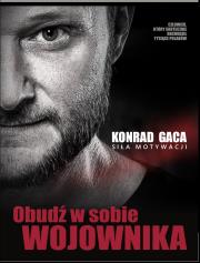 Obudź w sobie wojownika. . Autor: Konrad Gaca. Dadada.pl Okładka książki Obudź w sobie wojownika.
