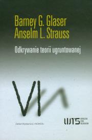 Odkrywanie teorii ugruntowanej. Autor: Glaser Barney G., Strauss Anselm L.. Dadada.pl Okładka książki Odkrywanie teorii ugruntowanej