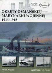 Okładka książki Okręty osmańskiej marynarki wojennej 1914-1918