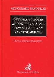 Okładka książki Optymalny model odpowiedzialności prawnej za czyny karne skarbowe