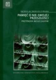 Pamięć o nie-swojej przeszłości. Autor: Trzeszczyńska Patrycja. Dadada.pl Okładka książki Pamięć o nie-swojej przeszłości