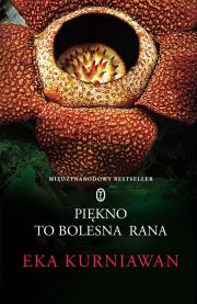 Piękno to bolesna rana. Autor: Eka Kurniawan. Dadada.pl Okładka książki Piękno to bolesna rana