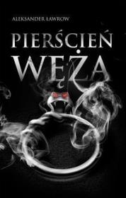 Pierścień węża. Autor: Ławrow Aleksander. Dadada.pl Okładka książki Pierścień węża
