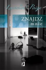 Połączeni. Znajdź mnie. Autor: Paige Laurelin. Dadada.pl Okładka książki Połączeni. Znajdź mnie