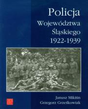 Okładka książki Policja Województwa Śląskiego 1922-1939