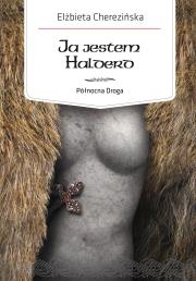 Północna Droga. 2. Ja jestem Halderd DODRUK. Autor: Cherezińska Elżbieta. Dadada.pl Okładka książki Północna Droga. 2. Ja jestem Halderd DODRUK