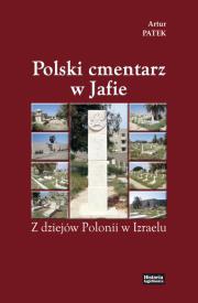 Polski cmentarz w Jafie. Autor: Patek Artur. Dadada.pl Okładka książki Polski cmentarz w Jafie