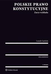 Polskie prawo konstytucyjne Zarys wykładu. Autor: Garlicki Leszek. Dadada.pl Okładka książki Polskie prawo konstytucyjne Zarys wykładu