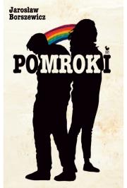 Pomroki. Autor: Jarosław Borszewicz. Dadada.pl Okładka książki Pomroki