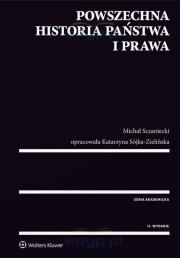 Powszechna historia państwa i prawa. Autor: Sczaniecki Michał. Sójka-Zielińska Katarzyna. Dadada.pl Okładka książki Powszechna historia państwa i prawa