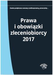 Okładka książki Prawa i obowiązki zleceniobiorcy 2017