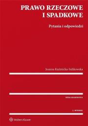 Prawo rzeczowe i spadkowe Pytania i odpowiedzi. Autor: Kuźmicka-Sulikowska Joanna. Dadada.pl Okładka książki Prawo rzeczowe i spadkowe Pytania i odpowiedzi