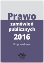 Okładka książki Prawo zamówień publicznych 2016 Rozporządzenia
