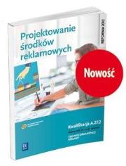 Projektowanie środków reklamowych. Kwalifikacja A.27.2. Podręcznik do nauki zawodu technik organizacji reklamy
Szkoły ponadgimnazjalnee. Autor: Dorota Zadrożna, Alina Kargiel, Robert Piłka. Dadada.pl Okładka książki Projektowanie środków reklamowych. Kwalifikacja A.27.2. Podręcznik do nauki zawodu technik organizacji reklamy
Szkoły ponadgimnazjalnee