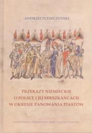 Okładka książki Przekazy niemieckie o Polsce i jej mieszkańcach...