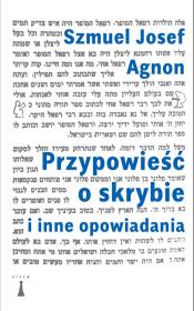 Przypowieść o skrybie i inne opowiadania. Autor: Agnon Szmuel Josef. Dadada.pl Okładka książki Przypowieść o skrybie i inne opowiadania