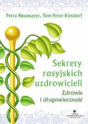 Sekrety rosyjskich uzdrowicieli. Autor: Petra Neumayer, Tom Peter Rietdorf. Dadada.pl Okładka książki Sekrety rosyjskich uzdrowicieli