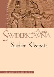 Siedem Kleopatr. Autor: Świderkówna Anna. Dadada.pl Okładka książki Siedem Kleopatr