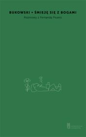 Śmieję się z bogami Rozmowa z Fernandą Pivano. Autor: Charles Bukowski. Dadada.pl Okładka książki Śmieję się z bogami Rozmowa z Fernandą Pivano