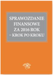 Okładka książki Sprawozdanie finansowe za 2016 rok - krok po kroku