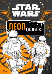 STAR WARS. NEONOWANKI. Autor: Opracowanie zbiorowe. Dadada.pl Okładka książki STAR WARS. NEONOWANKI