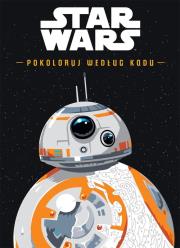 Star Wars. Pokoloruj według kodu. Autor: Opracowanie zbiorowe. Dadada.pl Okładka książki Star Wars. Pokoloruj według kodu