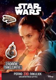 STAR WARS. ZADANIE: NAKLEJANIE!. Autor: Opracowanie zbiorowe. Dadada.pl Okładka książki STAR WARS. ZADANIE: NAKLEJANIE!