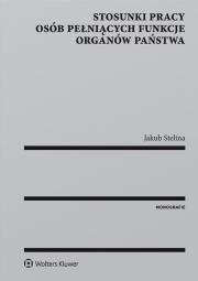 Okładka książki Stosunki pracy osób pełniących funkcje organów państwa