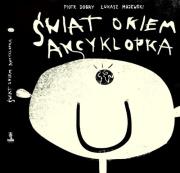 Świat okiem Ancyklopka. Autor: Dobry Piotr. Dadada.pl Okładka książki Świat okiem Ancyklopka