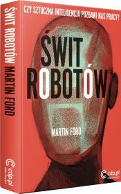 Świt robotów. Autor: Dunford Martin. Dadada.pl Okładka książki Świt robotów
