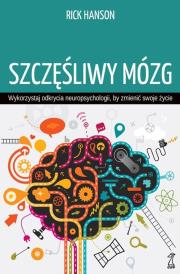 Szczęśliwy mózg. Autor: Rick Hanson. Dadada.pl Okładka książki Szczęśliwy mózg
