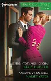 Szpieg, który mnie kocha, Pojedynek z szejkiem. Autor: Hunter Kelly, Yates Maisey. Dadada.pl Okładka książki Szpieg, który mnie kocha, Pojedynek z szejkiem