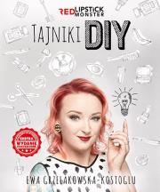 Tajniki DIY z Red Lipstick Monster. Autor: Ewa Grzelakowska-Kostoglu. Dadada.pl Okładka książki Tajniki DIY z Red Lipstick Monster