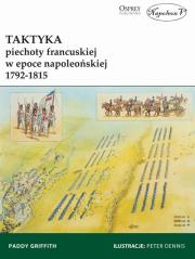Okładka książki Taktyka piechoty francuskiej w epoce napoleońskiej 1792-1815