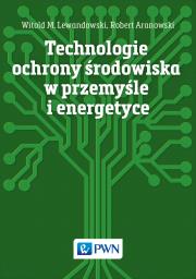Okładka książki Technologie ochrony środowiska w przemyśle i energetyce