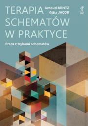 Terapia schematów w praktyce. Autor: Arnoud Arntz, Jacob Gitta. Dadada.pl Okładka książki Terapia schematów w praktyce